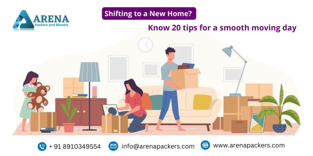 Shifting to a New Home? Know 20 tips for a Smooth Moving Day