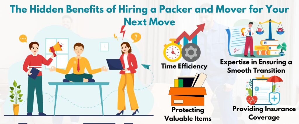The Hidden Benefits of Hiring a Packer and Mover for Your Next Move